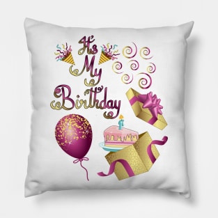 It's My Birthday Pillow