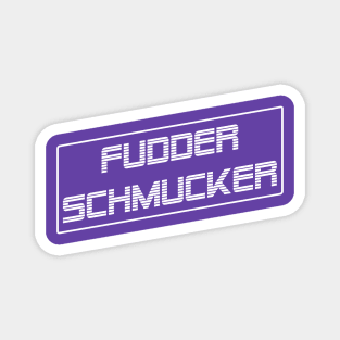 Fudder Schmucker Magnet