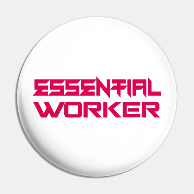 Essential Worker Pin by Z1