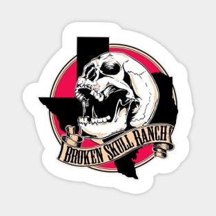 Broken Skull Ranch Magnet