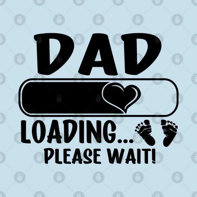 Dad Loading (black text) by KayBee Gift Shop