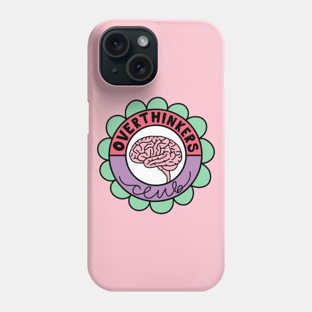 Overthinkers Club Phone Case by Nia Patterson Designs