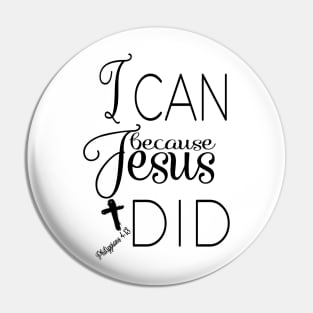 I Can Because Jesus Did Pin