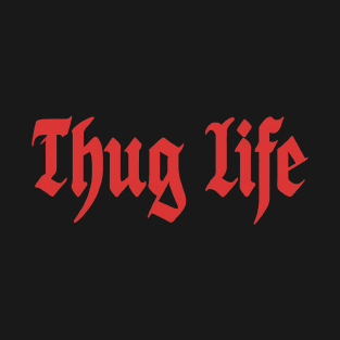 Thug life T-Shirt