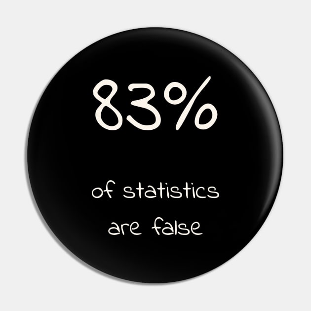 Statistics are false Black Pin by Uwaki