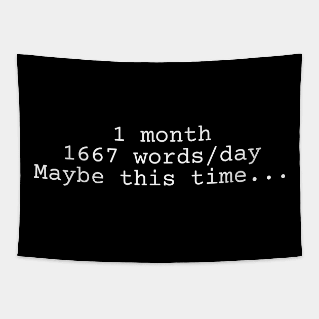 1 month 1667 words/day Maybe this time Tapestry by EpicEndeavours