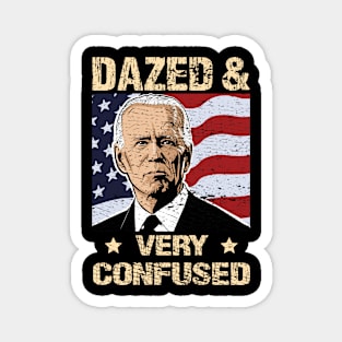 Biden Dazed And Very Confused - Funny Anti Biden - US Distressed Flag - Pro America Magnet