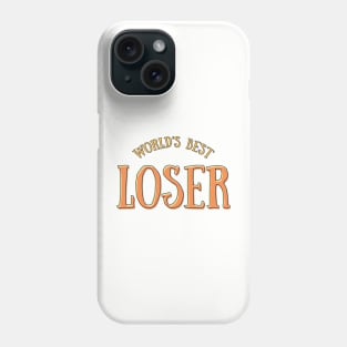 World's best loser Phone Case