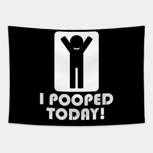 I Pooped Today Tapestry