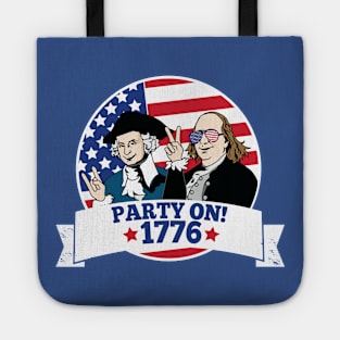 Party On Like it's 1776 Awesome Patriotic 4th of July Labor Day Shirt Tote