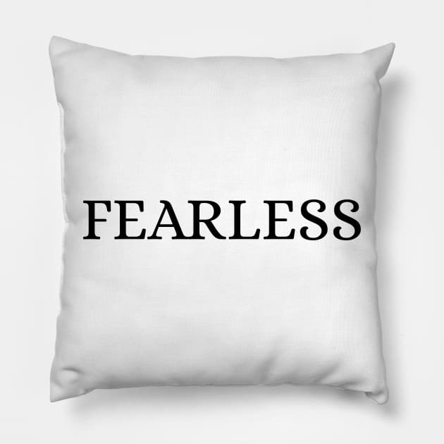 FEARLESS Pillow by Des