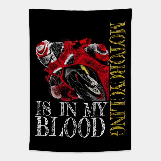 Motorcycling Is In My Blood Tapestry by TwoLinerDesign