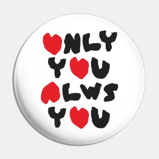 Only You, Always You Pin