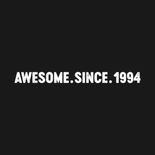 Awesome Since 1994 30th Birthday T-Shirt