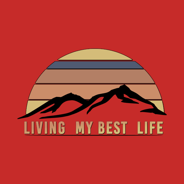 Living My Best Life by JEDIJEFF23_TSHIRTS