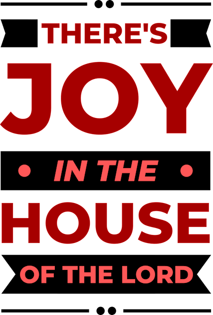 There's Joy In The House Of The Lord | Christian Kids T-Shirt by All Things Gospel