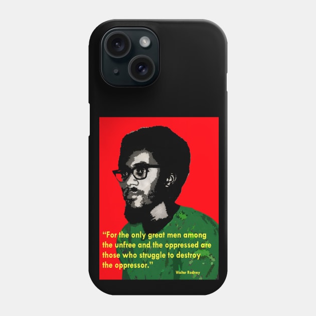 Walter Rodney Quote Phone Case by Tony Cisse Art Originals