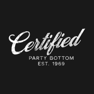 Certified Party Bottom T-Shirt