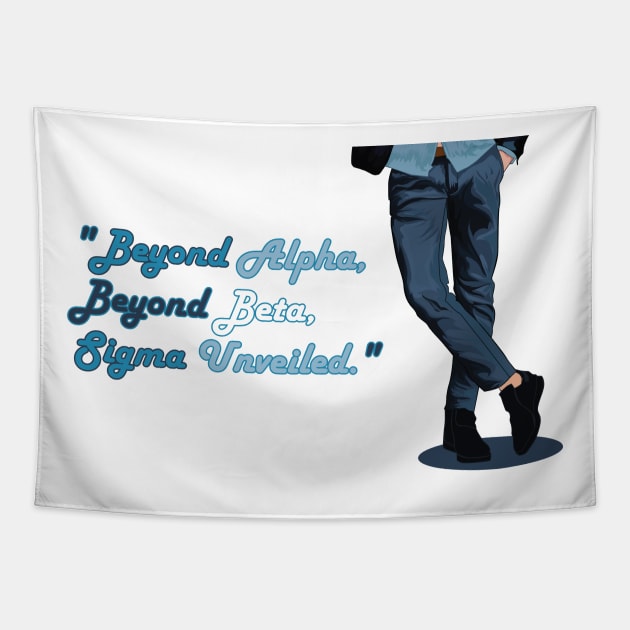 Sigma Male |"Beyond Alpha, Beyond Beta, Sigma Unveiled." Tapestry by muzamilshayk