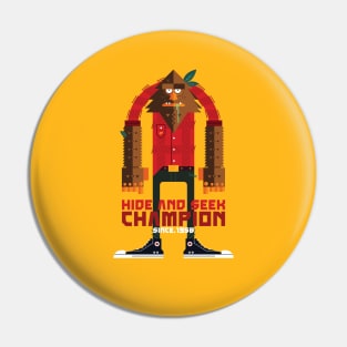 Hide and Seek Champion Pin