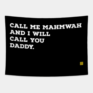 call me mahmwah and i'll call you daddy Tapestry