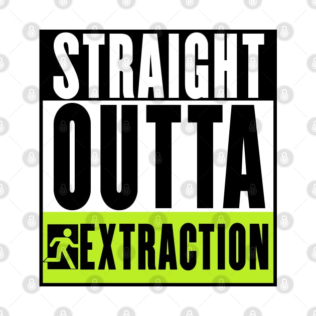 Straight Outta Extraction by PIRULITIS