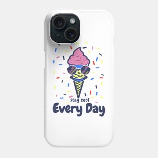 Stay Cool Every Day Phone Case