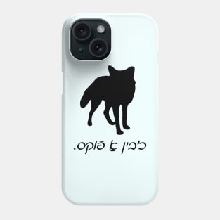 I'm A Fox (Yiddish) Phone Case