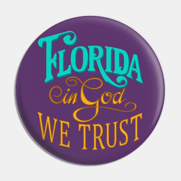 Florida, In God We Trust Pin by denip