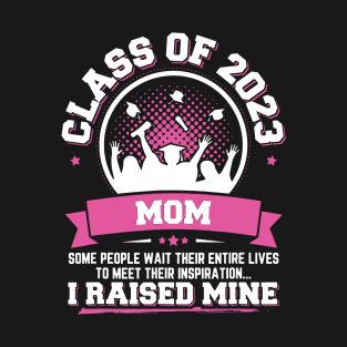 Proud Mom Of A Class Of 2023 Graduate T-Shirt