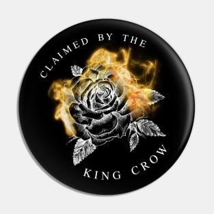 Claimed by the King Crow Pin