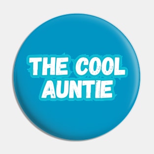 The Cool Auntie Pin