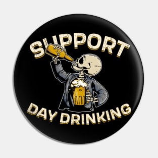 Support Day Drinking Pin