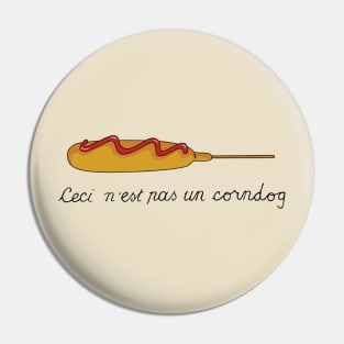 This is not a Corndog Pin