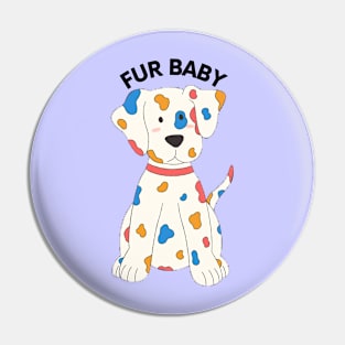 Spotty Fur Baby  Lover Pin