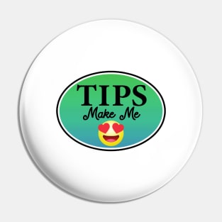 Tips Make Me Happy Tip Bar Coffee Restaurant Happy Pin