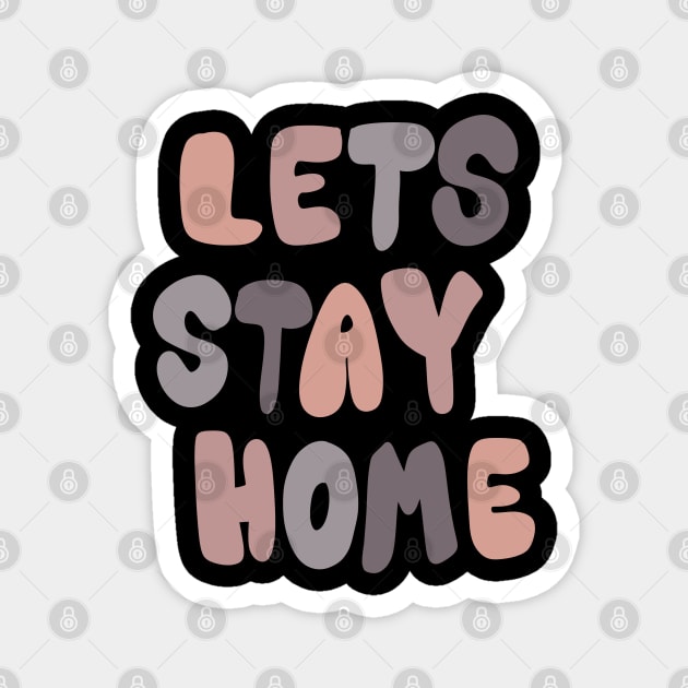 Lets stay home Magnet by viovi