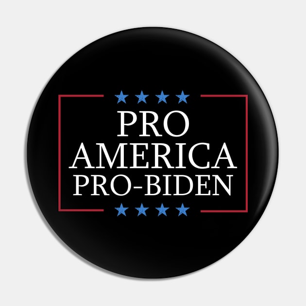 Pro America Pro Biden - Biden Supporter Pin by CoolandCreative