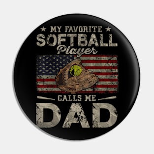 My Favorite Softball Player Calls Me Dad Father's Day Pin