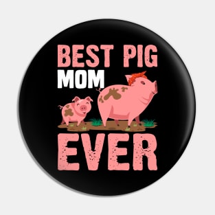 Best Pig mom Ever funny pig Pin