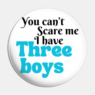 Mother of 3 boys Pin