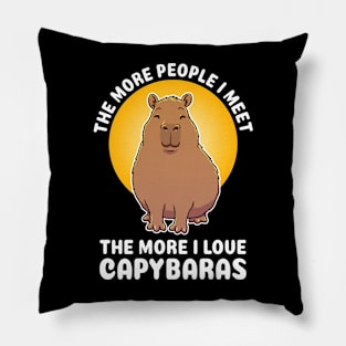 The more people I meet the more I love Capybaras Quote Pillow