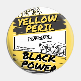 Yellow Peril Supports Black Power Pin