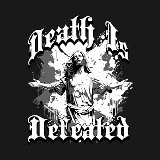 DEATH IS DEFEATED Easter Easter T-Shirt