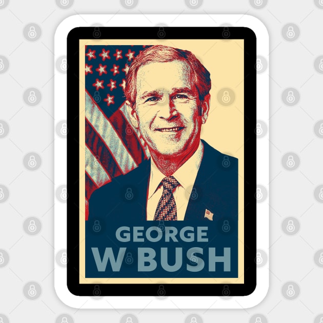 George W. Bush - Us President - Sticker | TeePublic