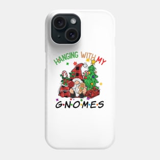 Funny Christmas Gnome Hanging With My Gnomies Family Pajamas Phone Case