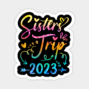 Sister's Road Trip 2023 Tie Dye Cute Sisters Weekend Trip Magnet