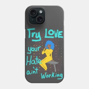 Try Love Phone Case