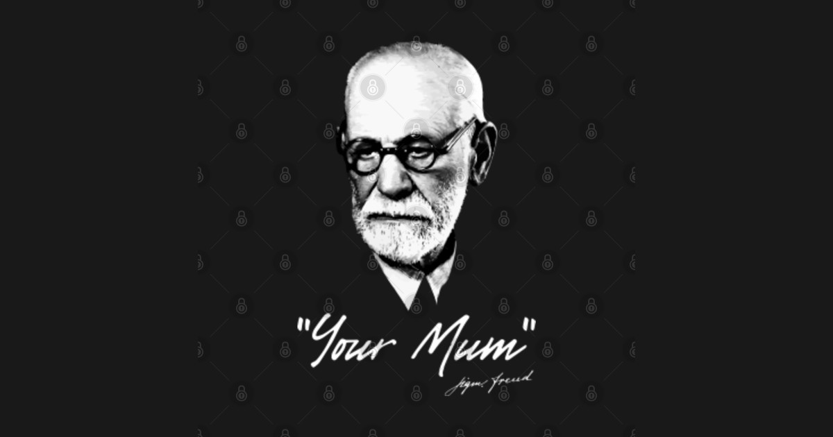 Sigmund Freud - Your Mum - british - Freud - Sticker | TeePublic AU