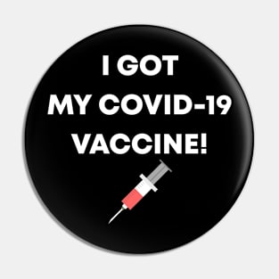 I Got My Covid-19 Vaccine Pin